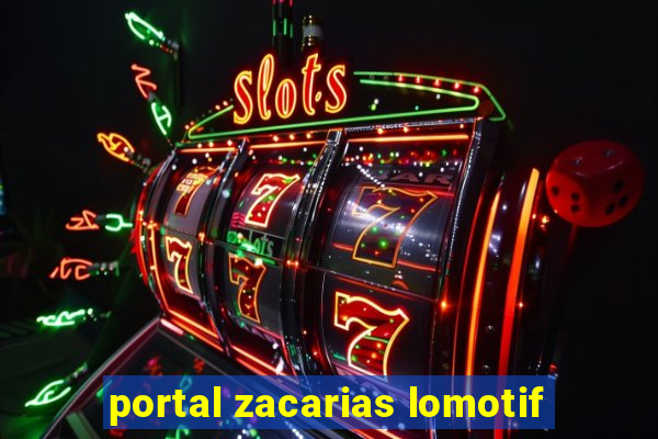 portal zacarias lomotif